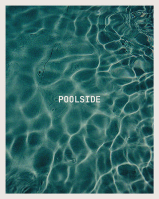 A square graphic or print featuring a close-up photograph of rippling pool water in teal and aqua tones, with the word 'POOLSIDE' centered in white uppercase letters.